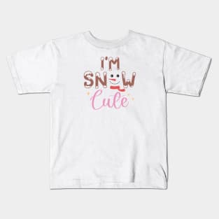 I'm a Snow Cute - Snowman Kids T-Shirt